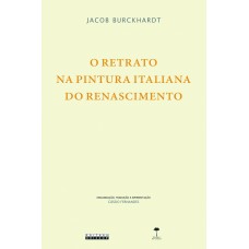 RETRATO NA PINTURA ITALIANA DO RENASCIMENTO, O